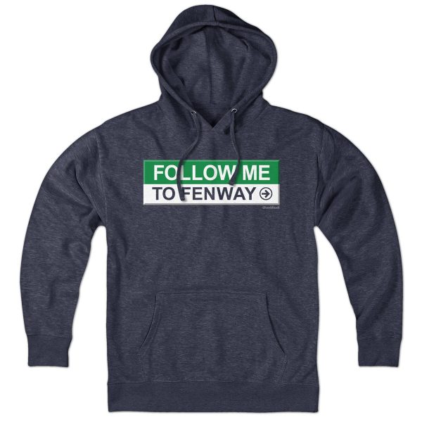 Follow Me To Fenway Hoodie Hot on Sale
