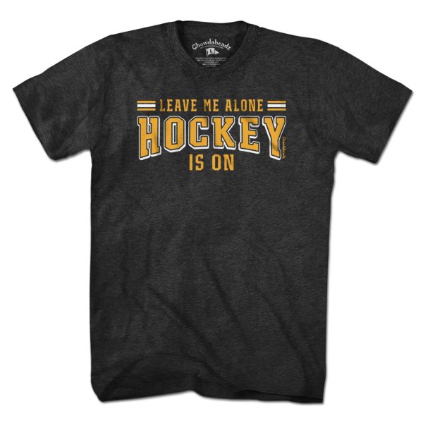 Leave Me Alone Hockey Is On T-Shirt Online now