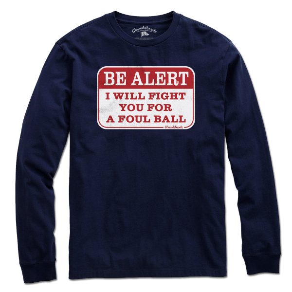 Be Alert Foul Ball Ballpark Sign T-Shirt For Sale - Image 3