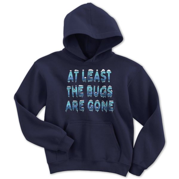 At Least The Bugs Are Gone Youth Hoodie Online Hot Sale