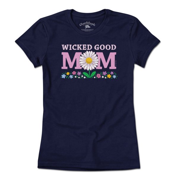 Wicked Good Mom Flowers T-Shirt For Sale